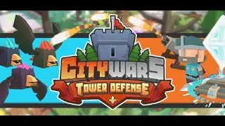 CITYWARS TOWER DEFENSE/Первый взгляд/Выпуск№1