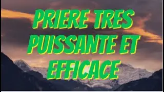Pri&egrave;re Tr&egrave;s Puissante (protection, gu&eacute;rison, soulagements, spiritualit&eacute;, d&eacute;senvoutement)