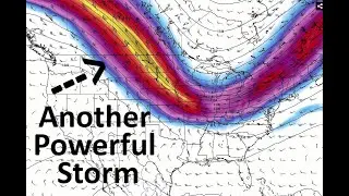 Another Powerful Storm Is Coming
