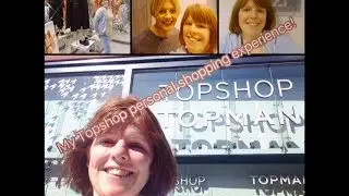 My Topshop personal shopping experience!