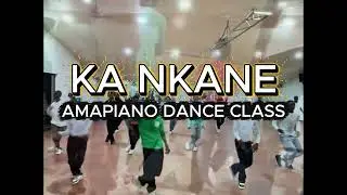 KA NKANE 🔥 Amapiano Dance Class  Ka Nkane  Trroy Studio Kampala Uganda 🔥BY Yans mpz
