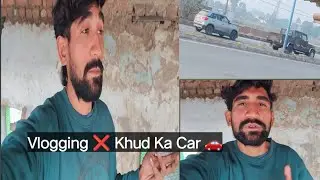 VLOGGING ❌ KHUD KA CAR 🚗