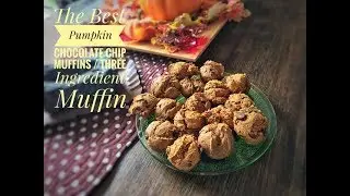 🍁Pumpkin Chocolate Chip Muffins | Three Ingredient Muffin Recipe🍫