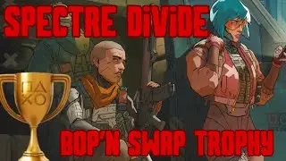 How to get Bop N&rsquo; Swap Trophy Spectre Divide