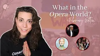 What in the OPERA world? | February News | Gergiev, Netrebko, Didonato