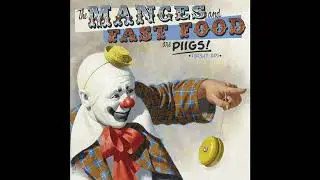 The Manges & Fast Food - Are Piigs! (2012)
