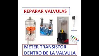 REPARAR 12AX7 ARREGLAR VALVULAS ESTROPEADAS METIENDO 2 TRANSISTORES lnd150 DENTRO BUENA DISTORSION