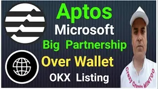 Aptos Microsoft Big Partnership || Over Wallet OKX Exchange Listing || Crazy Crypto Mintoo