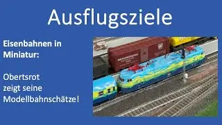 Eisenbahn in Miniatur - Obertsrot zeigt seine Modellbahnsch&auml;tze!