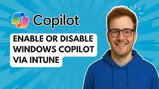Включение или отключение Windows Copilot через Intune [Руководство 2025 года]