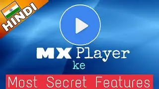 Top New Hidden Features Of MX Player 2018 !Full HD