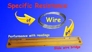 Specific Resistance Of Wire By Slide Wire Bridge Practical