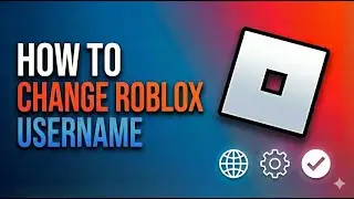 Как изменить имя пользователя в Roblox в 2026 году | Простое пошаговое руководство