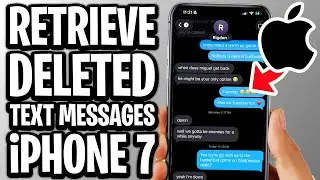 How To Retrieve Deleted Text Messages On iPhone 7 - Full Guide