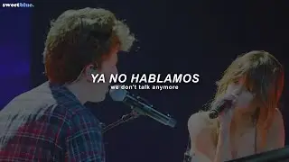 Charlie Puth, Selena Gomez - We Don't Talk Anymore (Sub. Espa&ntilde;ol + Lyrics)