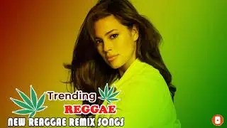 Hot 40 Reggae Music 2020 - New Reggae Remix Songs 2020 - Reggae Pop New Songs 2020