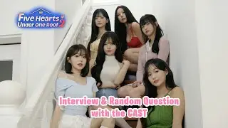 INTERVIEW & RANDOM QUESTION WITH ALL CAST Five Hearts Under One Roof 2
