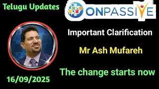 #ONPASSIVE Telugu | Change Starts now | Most Important Info from Mr Ash Mufareh Sir |
