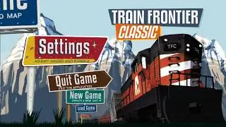 DGA Plays: Train Frontier Classic (Эпизод 1 &mdash; Геймплей / Давай поиграем)