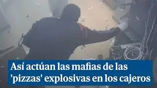 Así actúan las mafias de las 'pizzas' explosivas en los cajeros