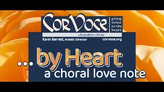 ...by Heart: a Choral Love Note