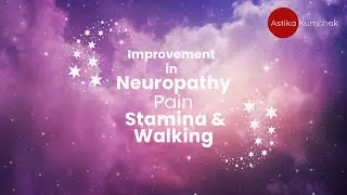 Improvement in Neuropathy and Pain, Improvement In Stamina & Walking