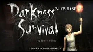 DARKNESS SURVIVAL #3: CLEAR FULL MAP B11F B15F