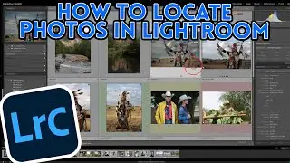 How to Locate Photos in Lightroom in 2 Minutes | Samy's PhotoSchool