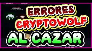 CRYPTOWOLF &iquest;Como ir a cazar? &iquest;Cuanto debo pagar para ir a cazar? | errores al ir a cazar cryptowolf