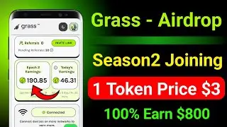100% Earn $800 - Grass Airdrop Season2 Is Bigger Season1 - Free Crypto Mining App In 2024