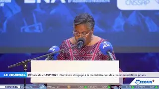 JT20H 18DEC:CLÔTURE DES CASP2025, SUMINWA S'ENGAGE À LA MATERIALISASION DES RECOMMANDATIONS PRISES
