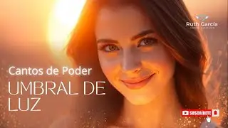 CANCIÓN UMBRAL DE LUZ I  Mantra Musical para Comenzar un Nuevo Año Consciente