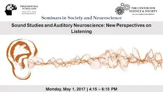 Sound Studies and Auditory Neuroscience - Elizabeth Hellmuth Margulis