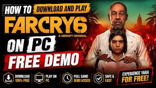 How to Download and Play Far Cry 6 on PC &ndash; Free Demo