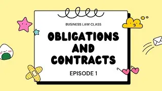 Business Law: Obligations and Contracts (Episode 1)