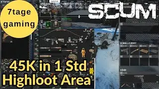 SCUM 🏹 14: TOP HIGHLOOT - 45K in 1Std. BESTE LOOTPLÄTZE