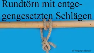 Rundt&ouml;rn mit entgegengesetzten Schl&auml;gen (Round Turn and Reversed Hitches)
