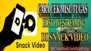 CARA CEK MISI HOST LIVE SNACK VIDEO