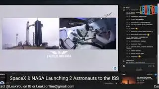 LIVE - SpaceX and NASA Launch U.S. Astronauts To International Space Station | LeakYou