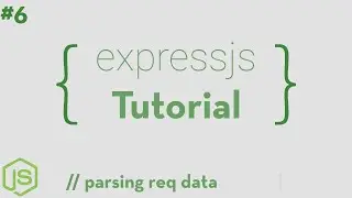 ExpressJS #6 - Parsing Req Data