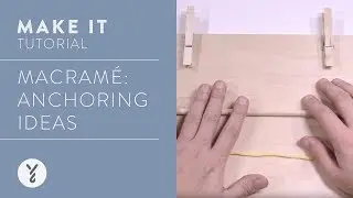 Make it: Macrame Anchoring Ideas