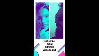 Lowkeylina - Lifeline (Veiga Remix)