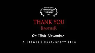 'Thank You Brother' official trailer | Lithgow smartphone Film competition 2023 selected Short film.