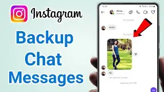 How To Backup Instagram Chat | Instagram Chat Backup 