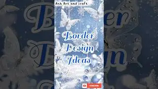 3 Easy BORDER DESIGNS/PROJECT WORK DESIGNS/CORNER AND SIDE BORDER DESIGN  #artstudio #assignment