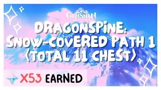 Dragonspine: Snow-covered Path P1 | Treasure Chest Locations | Genshin Impact &middot; 原神 |