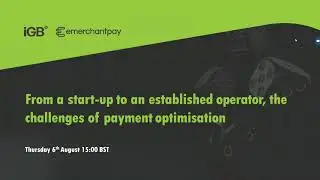 Webinar: From a Start-up to an Established Operator | emerchantpay