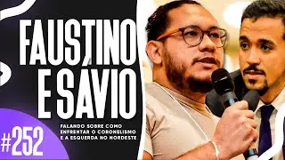 FAUSTINO E SÁVIO-COMO ENFRENTAR O CORONELISMO E A ESQUERDA NO NORDESTE | Pense Diferente Podcast#251