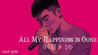 All My Happiness Is Gone 💔 Emotional Love Song | Mood Off | Love Songs 2026 | English Sad Song