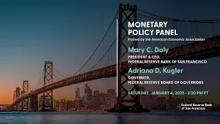 ASSA 2025: Monetary Policy Panel